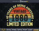 40 Year Old 40th Birthday Vintage 1980 Limited Edition Svg