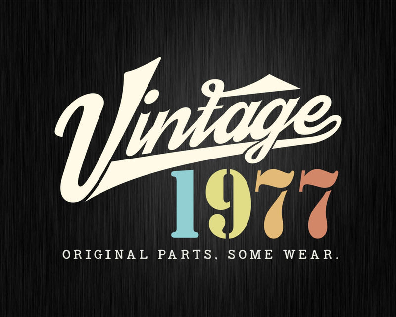 45th Birthday Vintage 1977 Original Parts Svg Png T-shirt