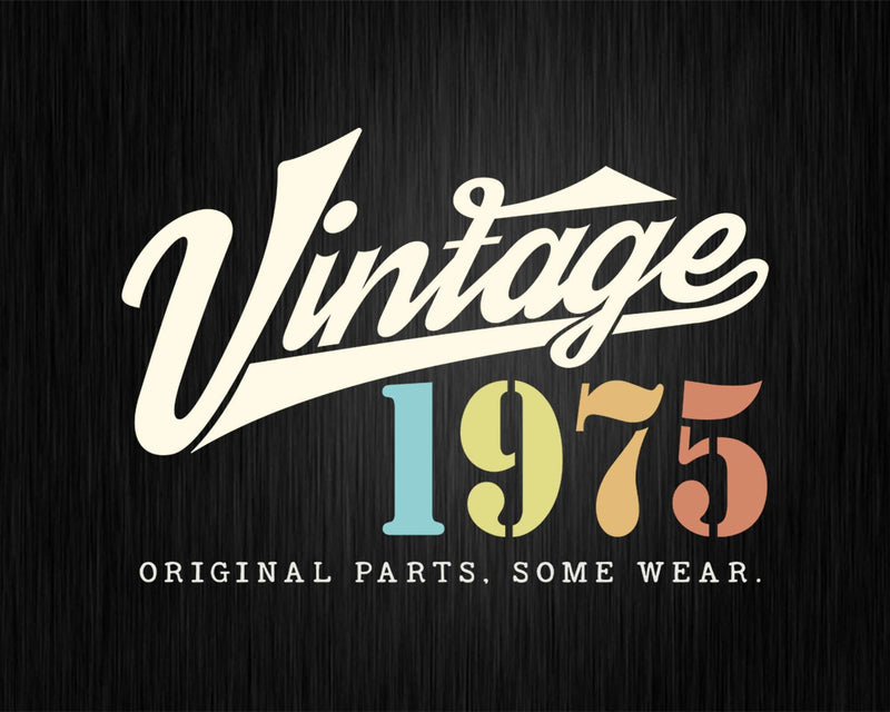 47th Birthday Vintage 1975 Original Parts Svg Png T-shirt