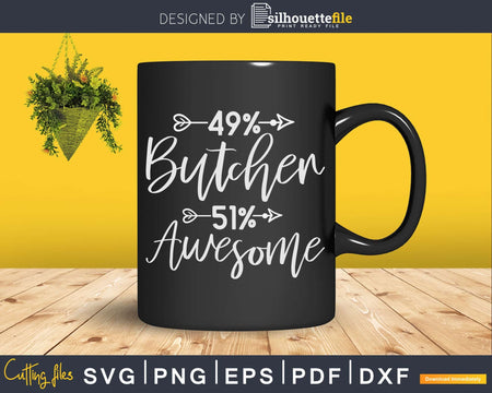 49% Butcher 51% Awesome - Job Title Svg T-shirt Design