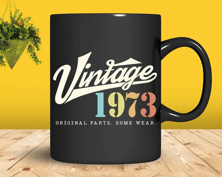 49th Birthday Vintage 1973 Original Parts Svg Png T-shirt