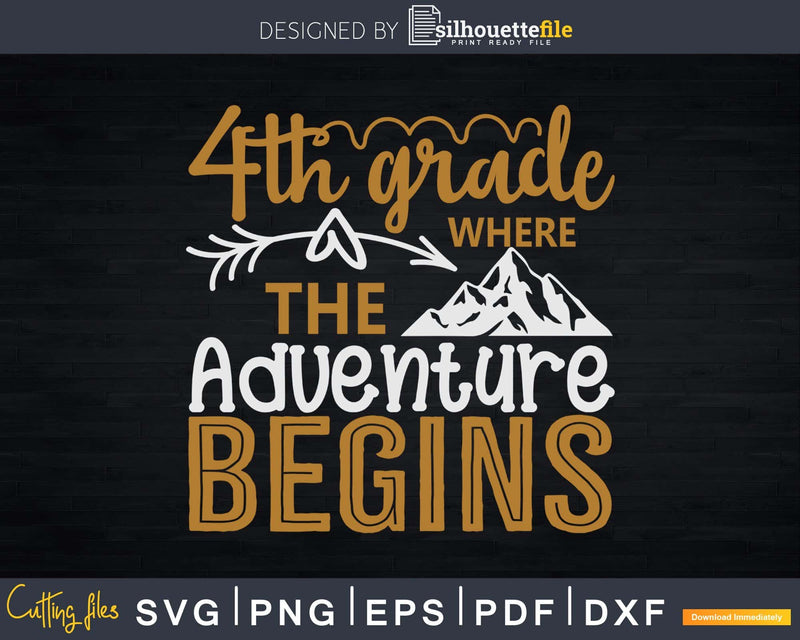 4th Grade Where the Adventure Begins Svg Silhouette Cut