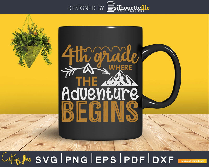 4th Grade Where the Adventure Begins Svg Silhouette Cut