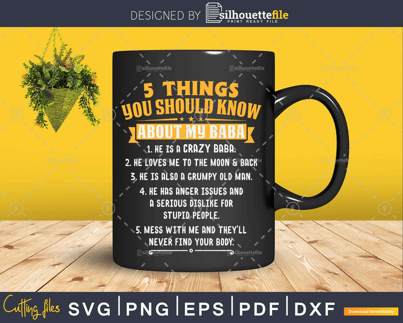 5 Things You Should Know About My Baba Father’s Day Png Svg