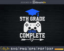 5th Grade Graduation Gamer Class Of 2021 Graduate Svg Png