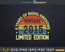 6 Year Old Gifts Vintage 6th Birthday Limited Edition Svg