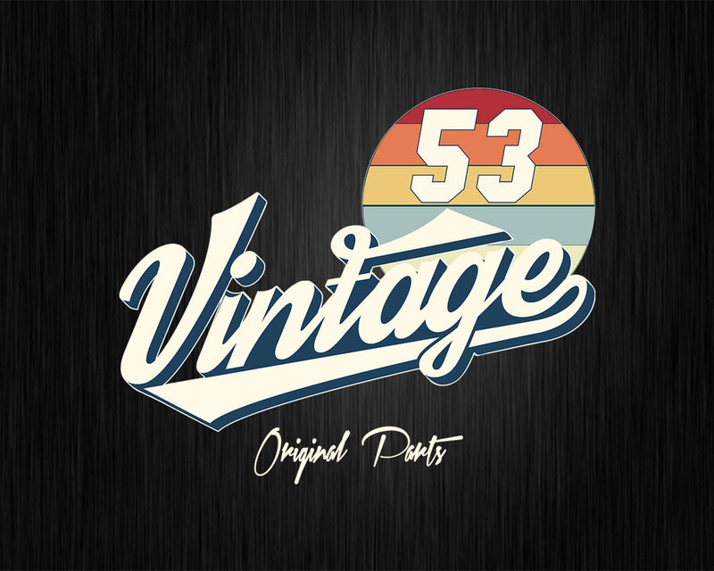 69th Birthday Retro 1953 Original Parts Svg Png Cricut Files