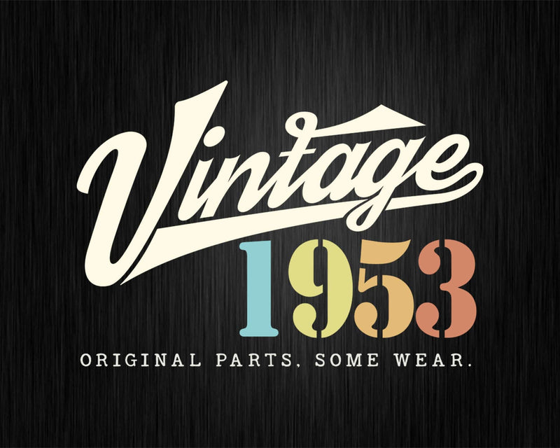 69th Birthday Vintage 1953 Original Parts Svg Png T-shirt
