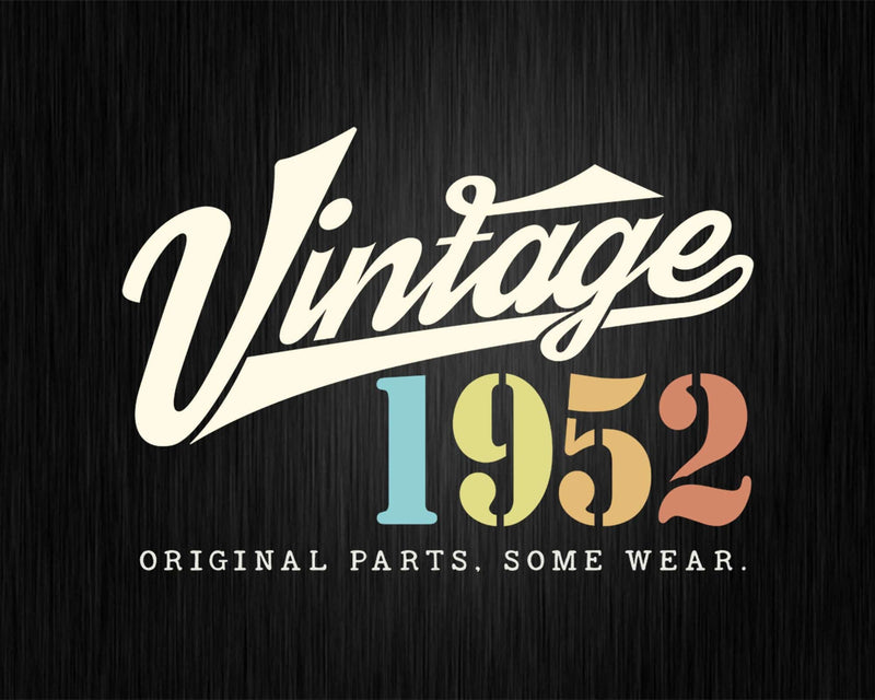 70th Birthday Vintage 1952 Original Parts Svg Png T-shirt
