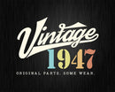 75th Birthday Vintage 1947 Original Parts Svg Png T-shirt