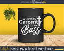 A Jewish Carpenter Is My Boss Carpentry Jesus Svg Design