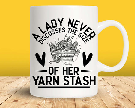 A Lady Never Discussed The Size Of Her Yarn Stash Crocheter