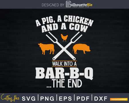 A Pig Chicken And Cow Funny BBQ Joke Svg Shirt Design Cut
