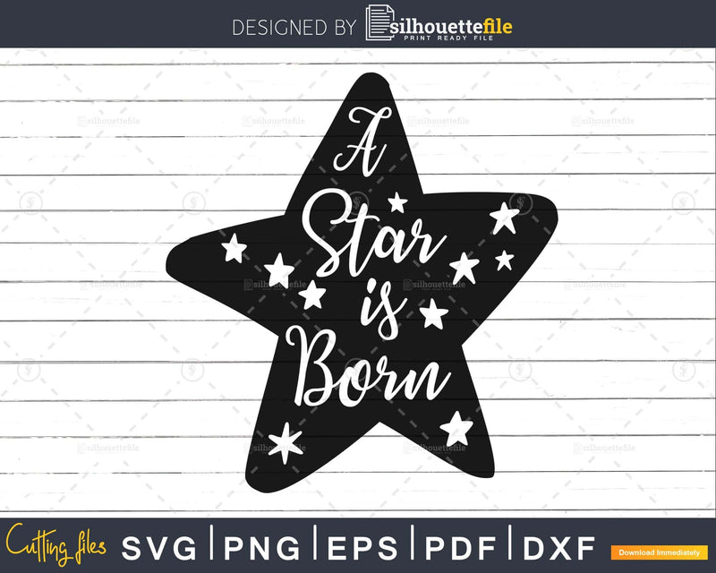 A Star is Born svg new baby shower cut files