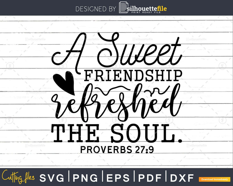 A Sweet Friendship Refreshed The Soul svg png cricut