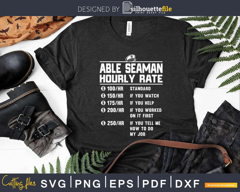 Able Seaman Hourly Rate Funny Svg Png Cricut Cut Files