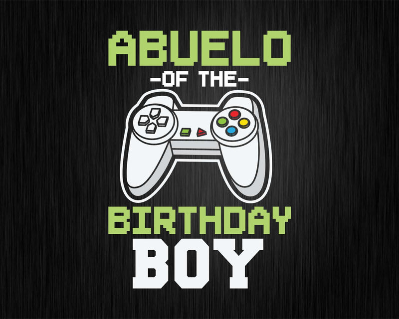 Abuelo of the Birthday Boy Matching Video Game Svg Designs