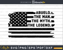 Abuelo The Man Myth Legend USA Flag Svg Dxf Png Cricut Files