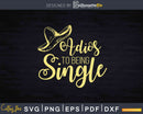 Adios To Being Single Tropical Bachelorette Svg Dxf Png