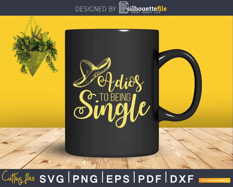 Adios To Being Single Tropical Bachelorette Svg Dxf Png