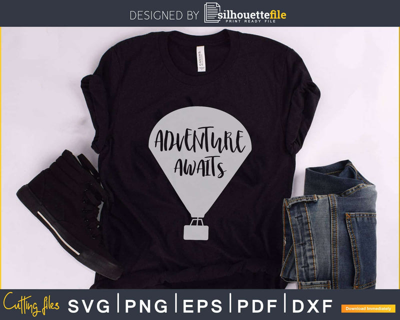 Adventure awaits air balloon svg design printable cut file