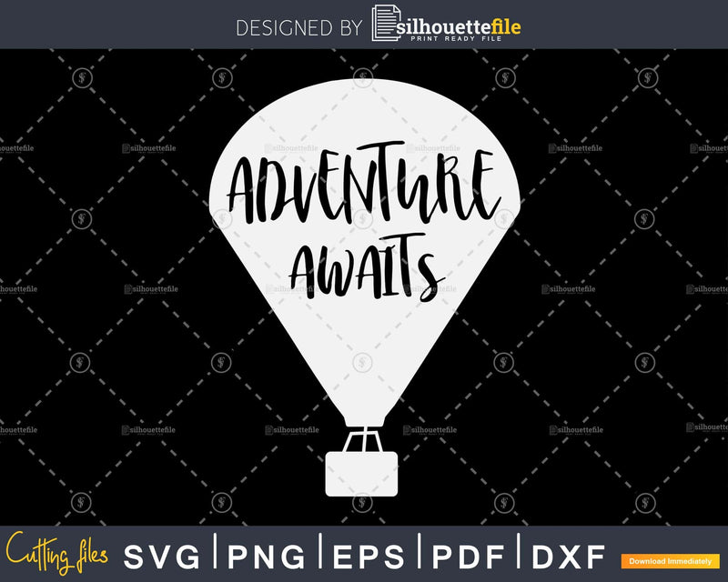 Adventure awaits air balloon svg design printable cut file