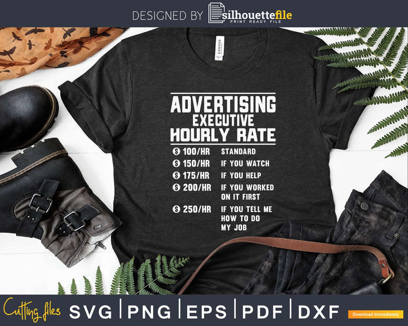 Advertising Executive Hourly Rate Funny Svg Png Cricut Files