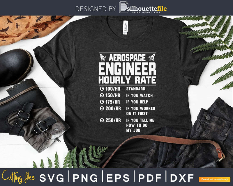 Aerospace Engineer Hourly Rate Funny Svg Png Cricut Files
