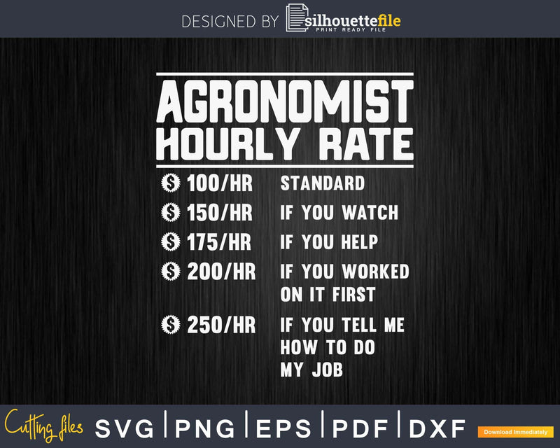 Agronomist Hourly Rate Funny Svg Png Cricut Files
