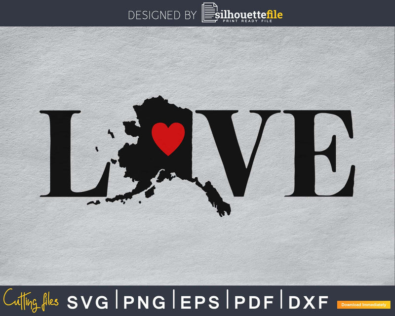Alaska AK Love Home Heart Native Map cricut printable svg