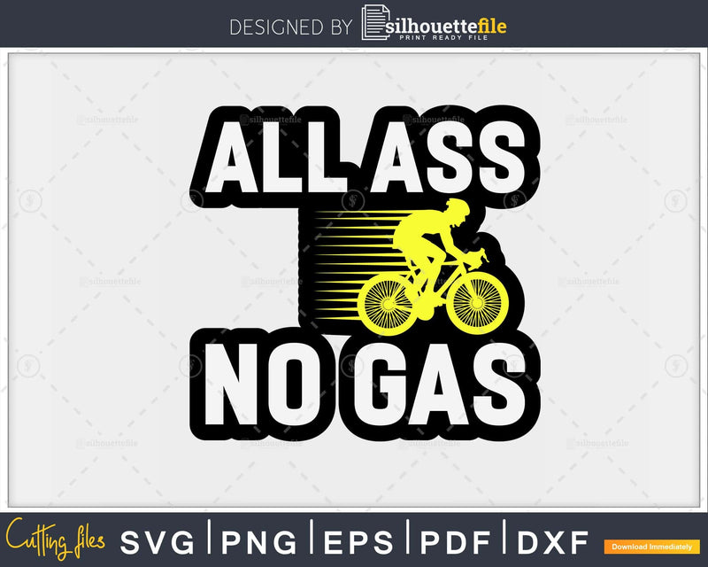 all ass no gas svg design printable cut file