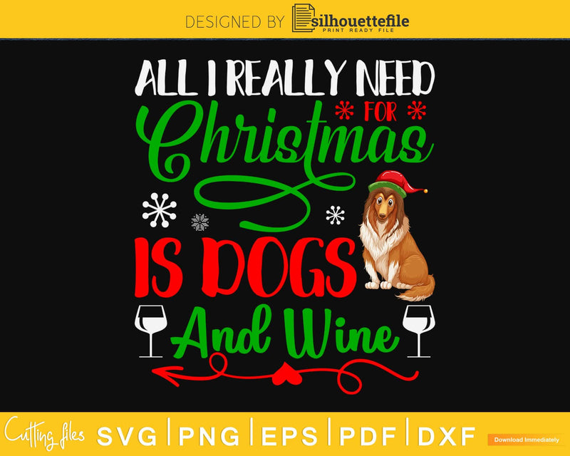 All i really need for Christmas is dogs and wine svg cricut