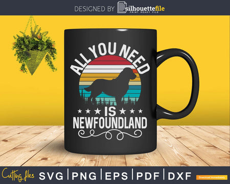 All You Need is Newfoundland Dog Lover Png Svg T-shirt
