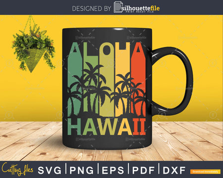 Aloha Hawaii Hawaiian Island Vintage Retro svg printable