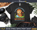 Always Be Yourself Unless You Can A Monkey Svg Png Digital