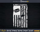 Always Essential Postal Worker US Flag Svg Cut Files