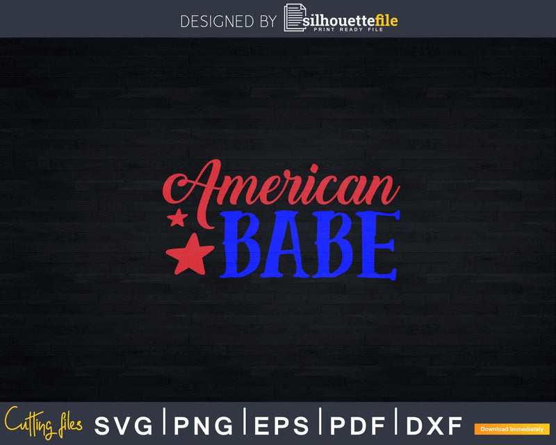 American Babe 4th Of July Svg Png Cricut File