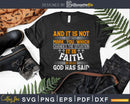 And it is not just faith god has said Christian Svg Design