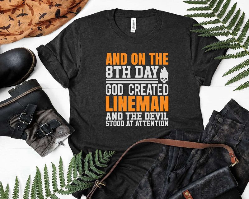 And On The 8th Day God Created Linemen Devil Stood
