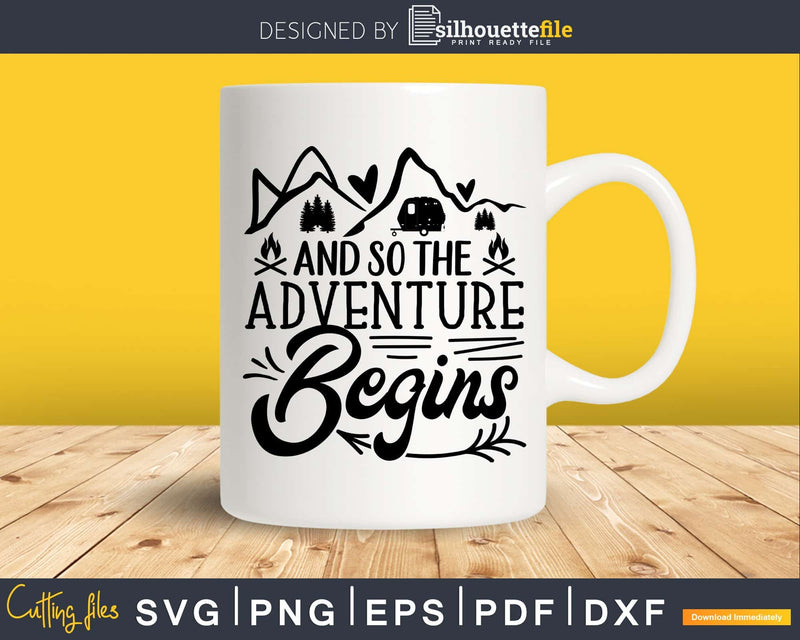 And So The Adventure Begins Clipart Camping Svg Cut File
