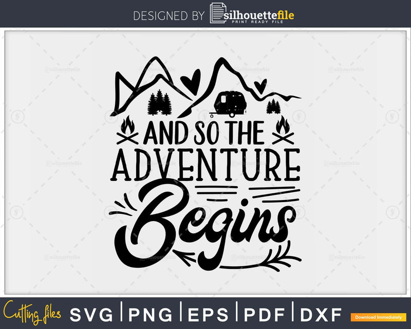 And So The Adventure Begins Clipart Camping Svg Cut File
