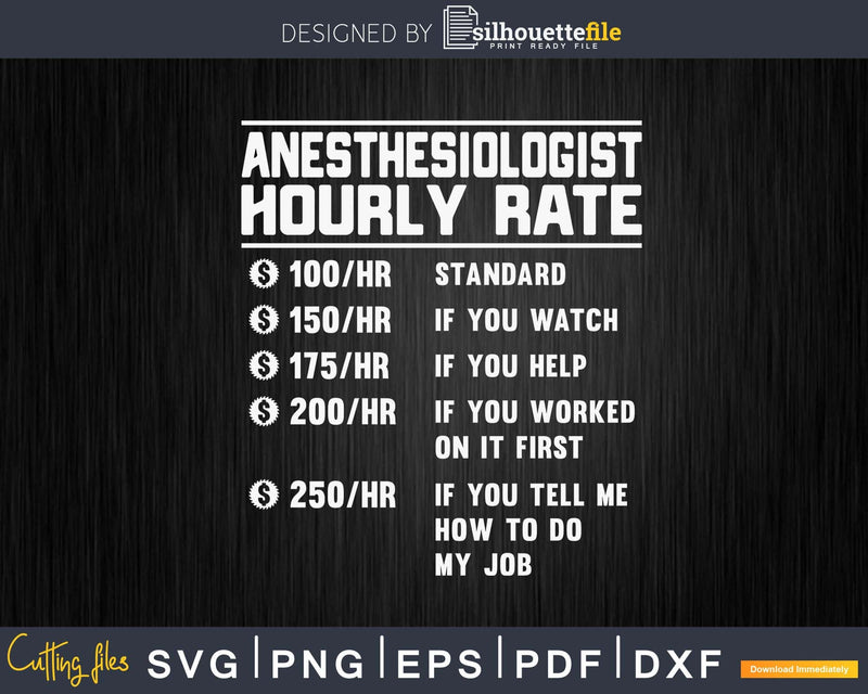 Anesthesiologist Hourly Rate Funny Svg Png Cricut Files