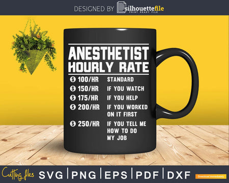 Anesthetist Hourly Rate Funny Svg Png Cricut Files