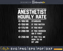 Anesthetist Hourly Rate Funny Svg Png Cricut Files