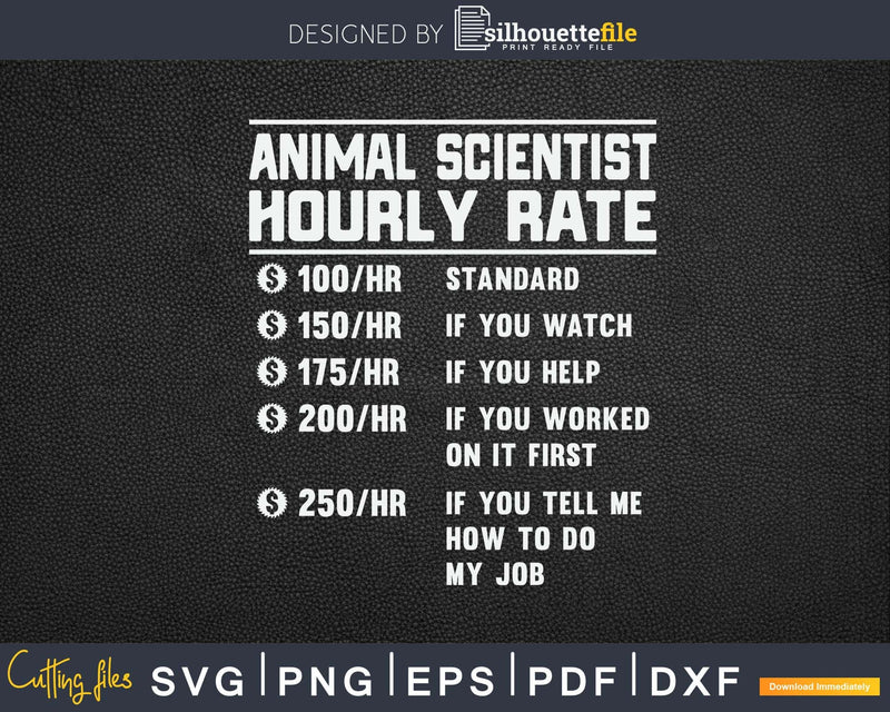 Animal scientist Hourly Rate Funny Svg Png Cricut Files