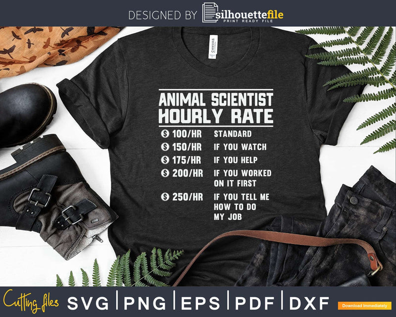 Animal scientist Hourly Rate Funny Svg Png Cricut Files