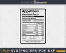 Appetizers Nutrition Facts Funny Thanksgiving Christmas Svg