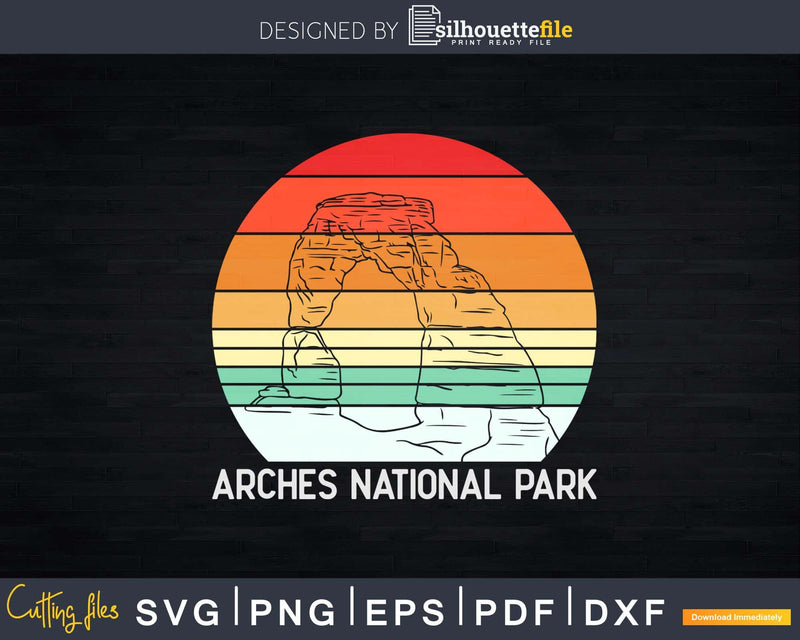 Arches National Park Utah Hiking Svg Dxf Cricut Files