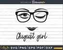 August girl birthday svg face glasses winked eye png cut