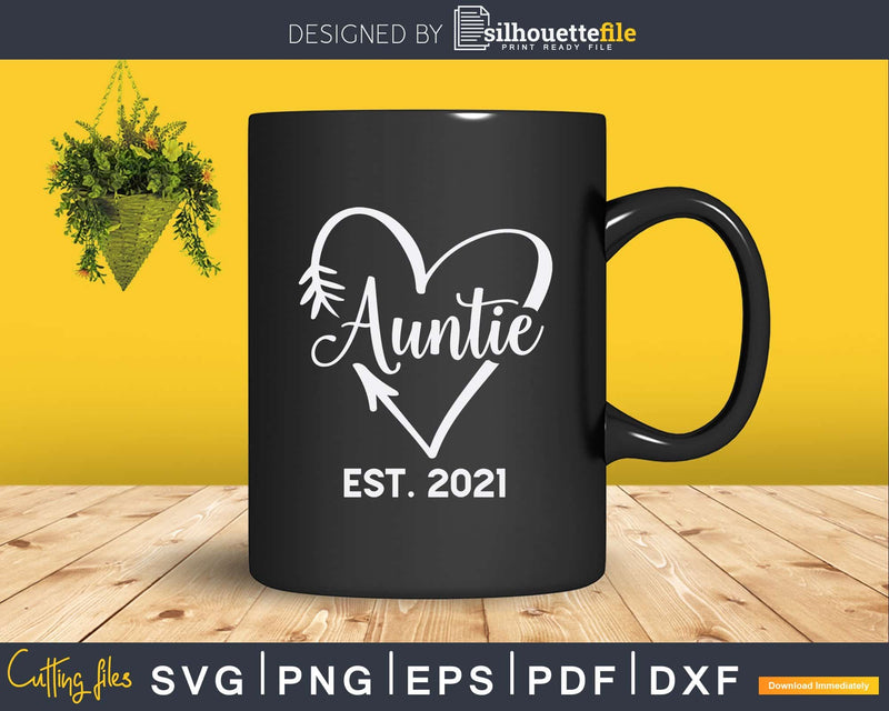 Auntie Est. 2021 Svg Dxf Cricut Silhouette Cut Files